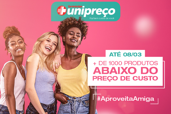 promoções dia da mulher farmácia online unipreço (1).jpg